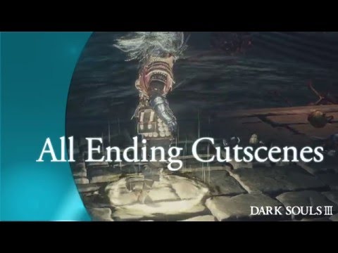 Dark Souls 3 - All Ending Cutscenes