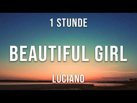 LUCIANO - Beautiful Girl - 1 Stunde