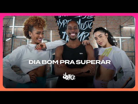 DIA BOM PRA SUPERAR - Di Propósito, Kaique e Felipe | FitDance (Coreografia)