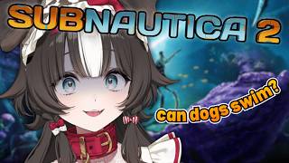 DOGGY PADDLE!【Subnautica 2】