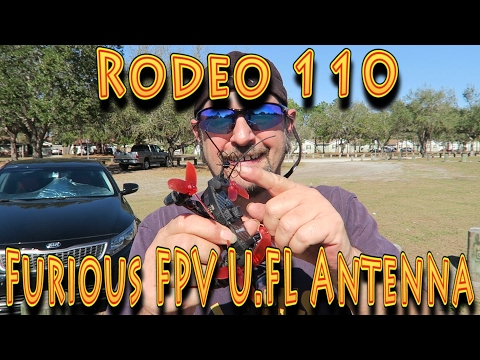 Review: Furious FPV U FL Antenna Rodeo 110!!! (02.14.2017) - UC18kdQSMwpr81ZYR-QRNiDg