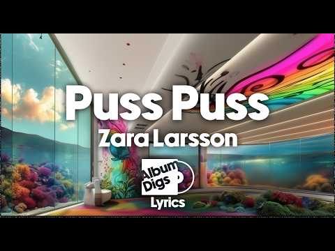 Zara Larsson - Puss Puss (Lyric Video)