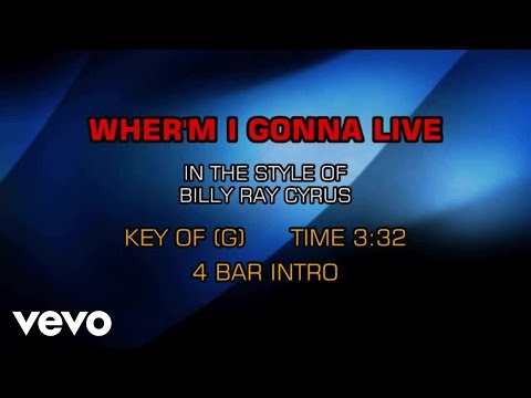 Billy Ray Cyrus - Wher'm I Gonna Live (Karaoke) - UCQHthJbbEt6osR39NsST13g