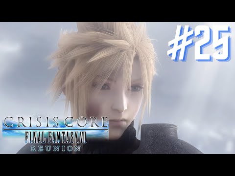 [クライシスコア FFⅦ]#25 お前に全部やる。~END~ CRISIS CORE FINAL FANTASY Ⅶ REUNION [Steam]