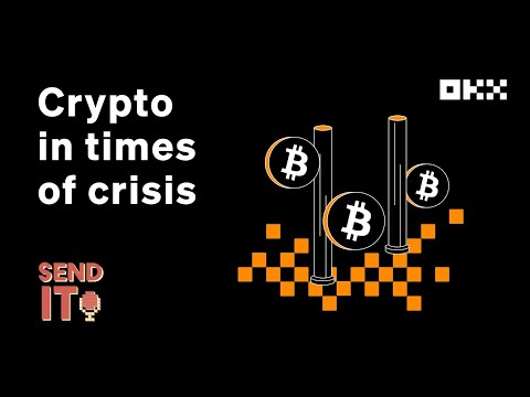 Ep.13: Bitcoin in times of crisis | Send It | OKX Insights