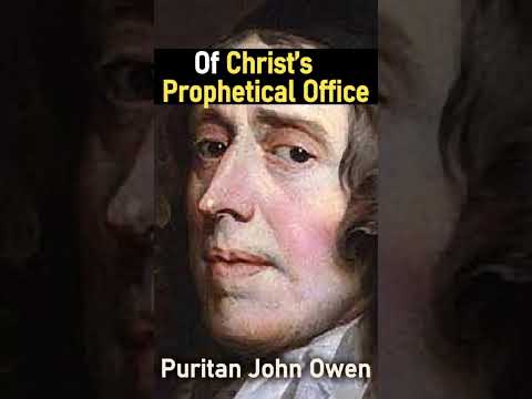 Of Christ’s Prophetical Office - Puritan John Owen #shorts #christianshorts #puritans #JesusChrist