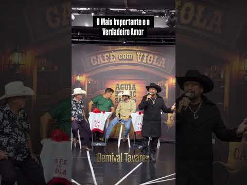 DEMIVAL TAVARES - O Mais Importante é o verdadeiro amor #aguiamusic #sertanejo  #cantor