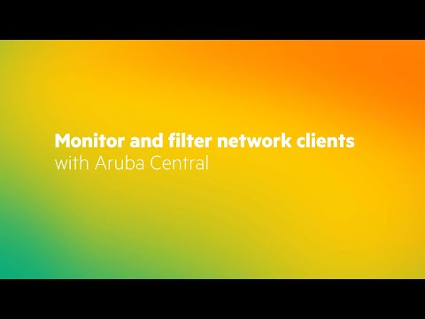 Monitor and filter network clients with Aruba Central