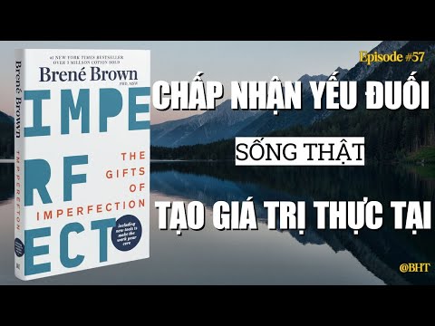 Không Hoàn Hảo Cũng Đủ Tuyệt Vời | The Gifts Of Imperfection – Brown