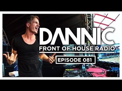 Dannic presents Front Of House Radio 081 - UCLxqd1S685Mpyk9wy8jkVJQ