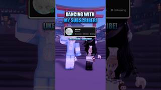 Dancing with My Subscriber!✨| Yosho Hai✨| #roblox #robloxedit #robloxd
