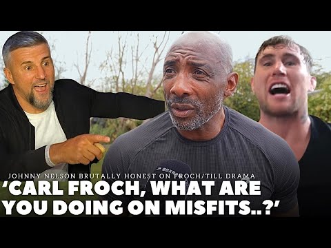 ‘WHAT IS CARL FROCH DOING WITH DARREN TILL ON MISFITS?’ Johnny Nelson BRUTAL HONESTY | BXG YOUTUBERS