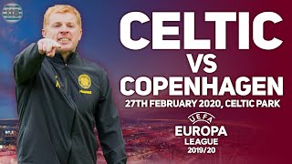 Celtic Vs Copenhagen | 27/02/2020 | Match Preview/Predictions!