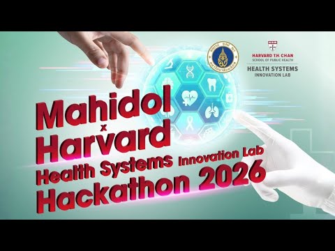 Mahidol x Harvard Health Systems Innovation Lab Hackathon 2026