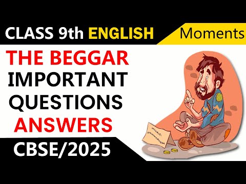 The Beggar | Class 9th | English Moments | Important Question's And Answers