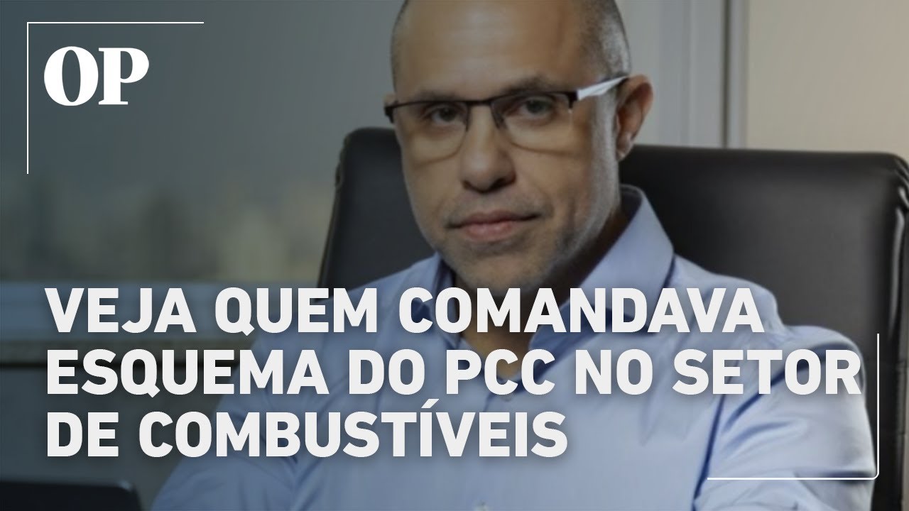 Quem são os líderes do PCC alvos de megaoperação contra fraudes no setor de combustíveis