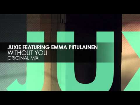 JUXIE featuring Emma Piitulainen - Without You (Original Mix) - UCvYuEpgW5JEUuAy4sNzdDFQ