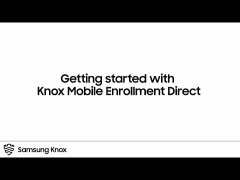 Knox: Getting started with KME Direct | Samsung