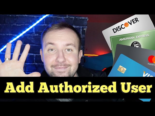 How to Add an Authorized User to Your Credit Card