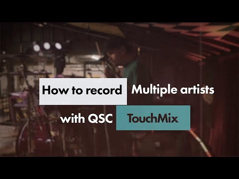 Sound Advice - How To Multitrack Record Multiple Bands Using the TouchMix