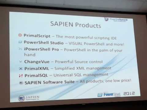 Sapien PowerShell Products - David Corrales - PowerShell Summit 2013
