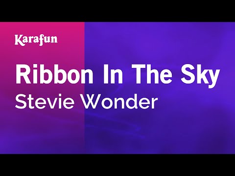 Karaoke Ribbon In The Sky - Stevie Wonder * - UCbqcG1rdt9LMwOJN4PyGTKg