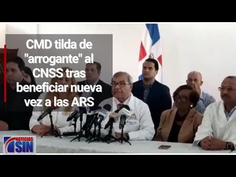 CMD tilda de "arrogante" al CNSS tras beneficiar nueva vez a las ARS