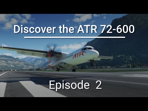 ATR 72-600 Discovery Series Episode 2: Aircraft Overview and Systems