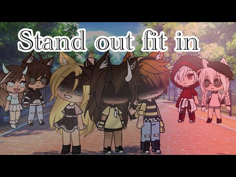 ~Stand out fit in//gacha life/glmv~