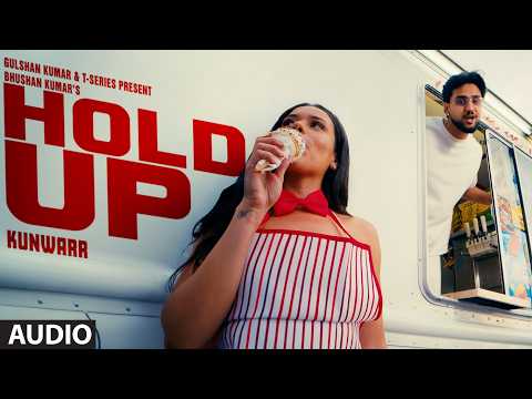 HOLD UP (Full Audio) | KUNWARR | T-SERIES
