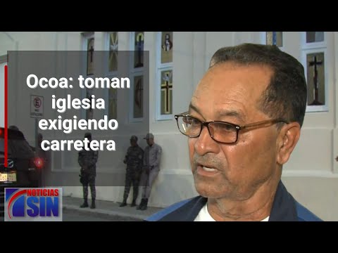 Ocoa: toman iglesia exigiendo carretera