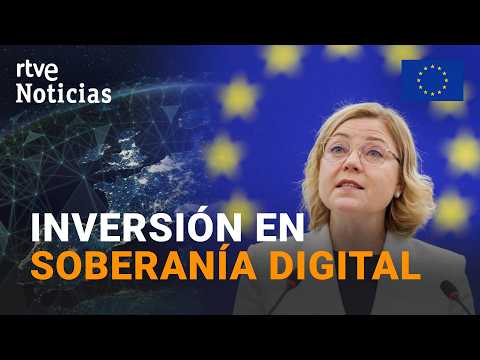 LA UE INVERTIRÁ 450 MILLONES de EUROS para RECORTAR nuestra DEPENDENCIA DIGITAL |RTVE Noticias