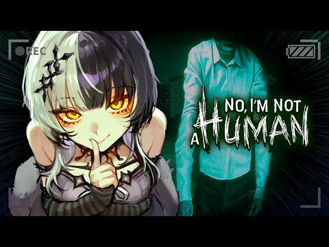 Don't Answer! Something Much Worse is At Your Door! 【No, I'm Not a Human】