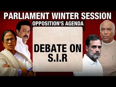 Opposition Demands SIR Debate: Will Logjams Hit Winter Session?