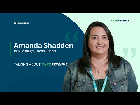 Amanda Shadden, RCM Manager, Dental Depot DFW, USA - CareRevenue Testimonial