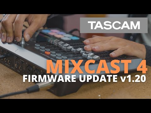 TASCAM Mixcast 4 - What's new in the v1.20 firmware update?