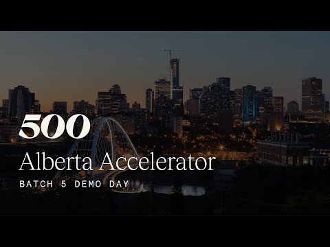 Demo Day for Batch 5 of the Alberta Accelerator by 500 Global