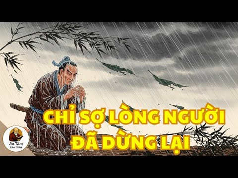 Đường Xa Không Sợ Mỏi, Chỉ Sợ Lòng Người Đã Dừng Lại | Trí Tuệ Cổ Nhân