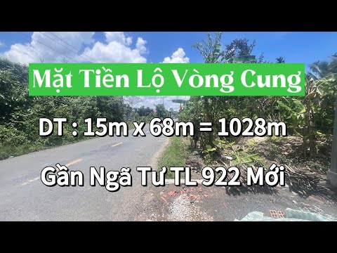 Hơn 1 Công Mặt Tiền Lộ Vòng Cung | Phù Hợp Làm Kho Gần Ngã Tư 922