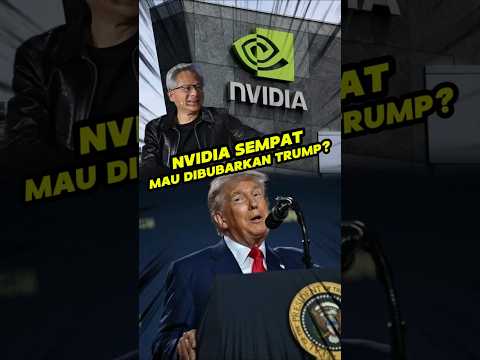 NVIDIA Sempat Mau Dibubarkan Trump!