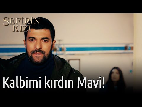 Kalbimi Kırdın Mavi! | Sefirin Kızı