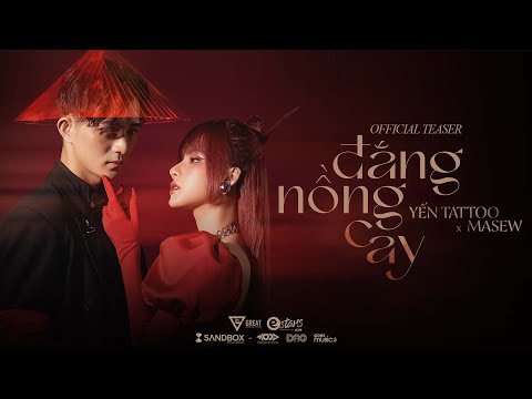 Đắng Nồng Cay - Yến Tattoo x Masew | Official Teaser