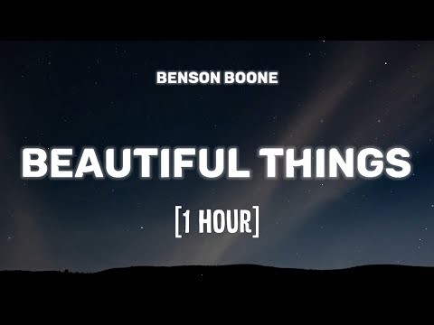 Benson Boone - Beautiful Things [1 HOUR/Lyrics]