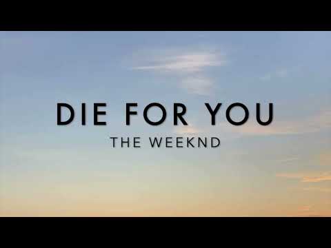 DIE FOR YOU - THE WEEKND (Lyric Video)