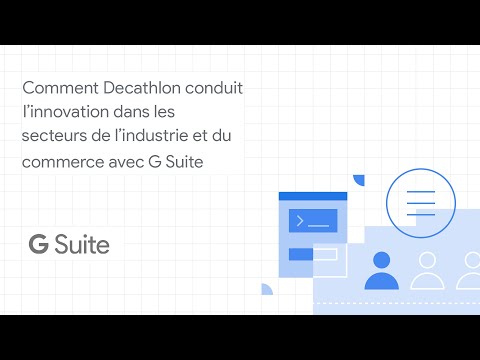 Comment Decathlon conduit l’innovation dans les secteurs de l’industrie et du commerce avec G Suite