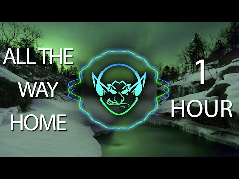 All The Way Home (Goblin & Crystal Mashup) 【1 HOUR】 - UCs5wn_9Kp-29s0lKUkya-uQ