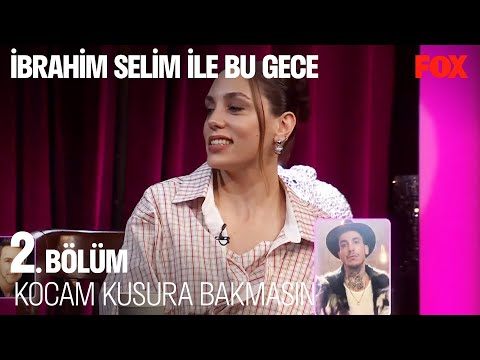 Öykü Karayel'in O Mu? Bu Mu? Seçimleri - İbrahim Selim ile Bu Gece 2. Bölüm