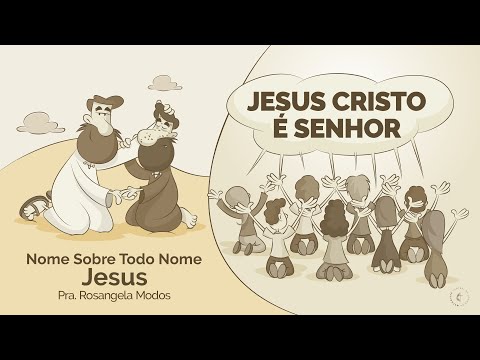 Nome sobre todo nome – Jesus - Pra. Rosangela Modos -  12/08/2025
