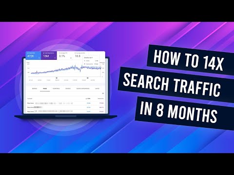 SEO Case Study: 14x Search Traffic In 8 Months