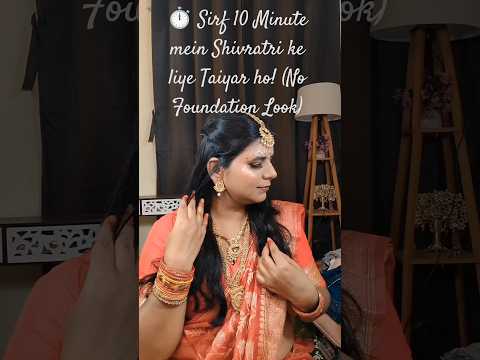 ⏱️ Sirf 10 Minute mein Shivratri ke liye Taiyar ho! (No Foundation Look)